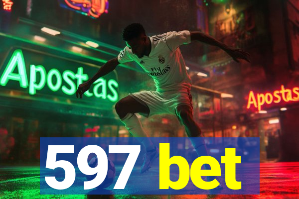 597 bet